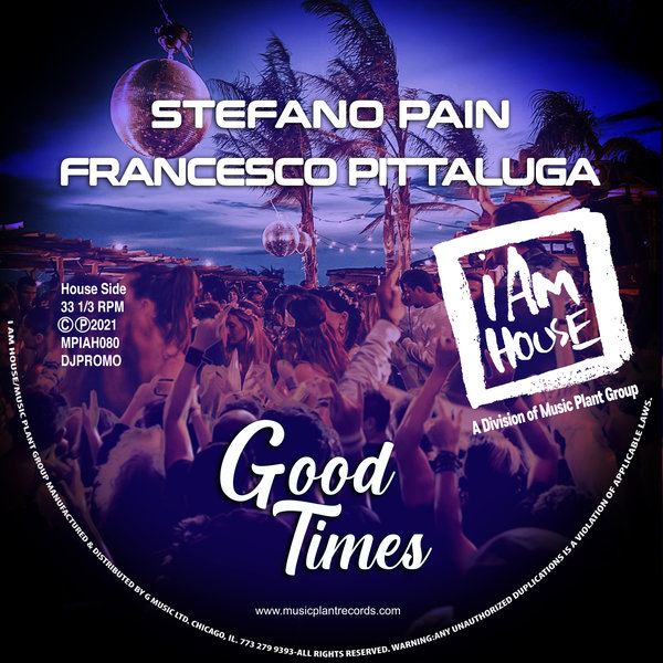 DJ Stefano Pain, DJ Francesco Pittaluga - Good Times  [MPIAH080]